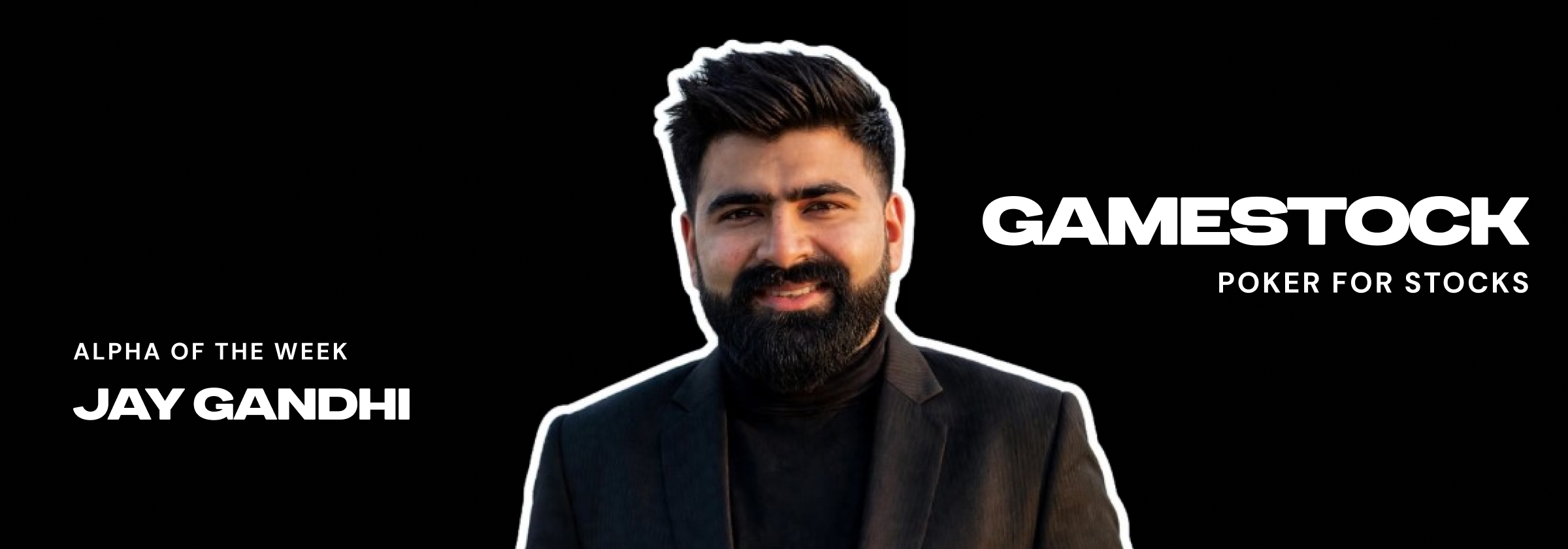 Alpha of the Week ft. Jay Gandhi